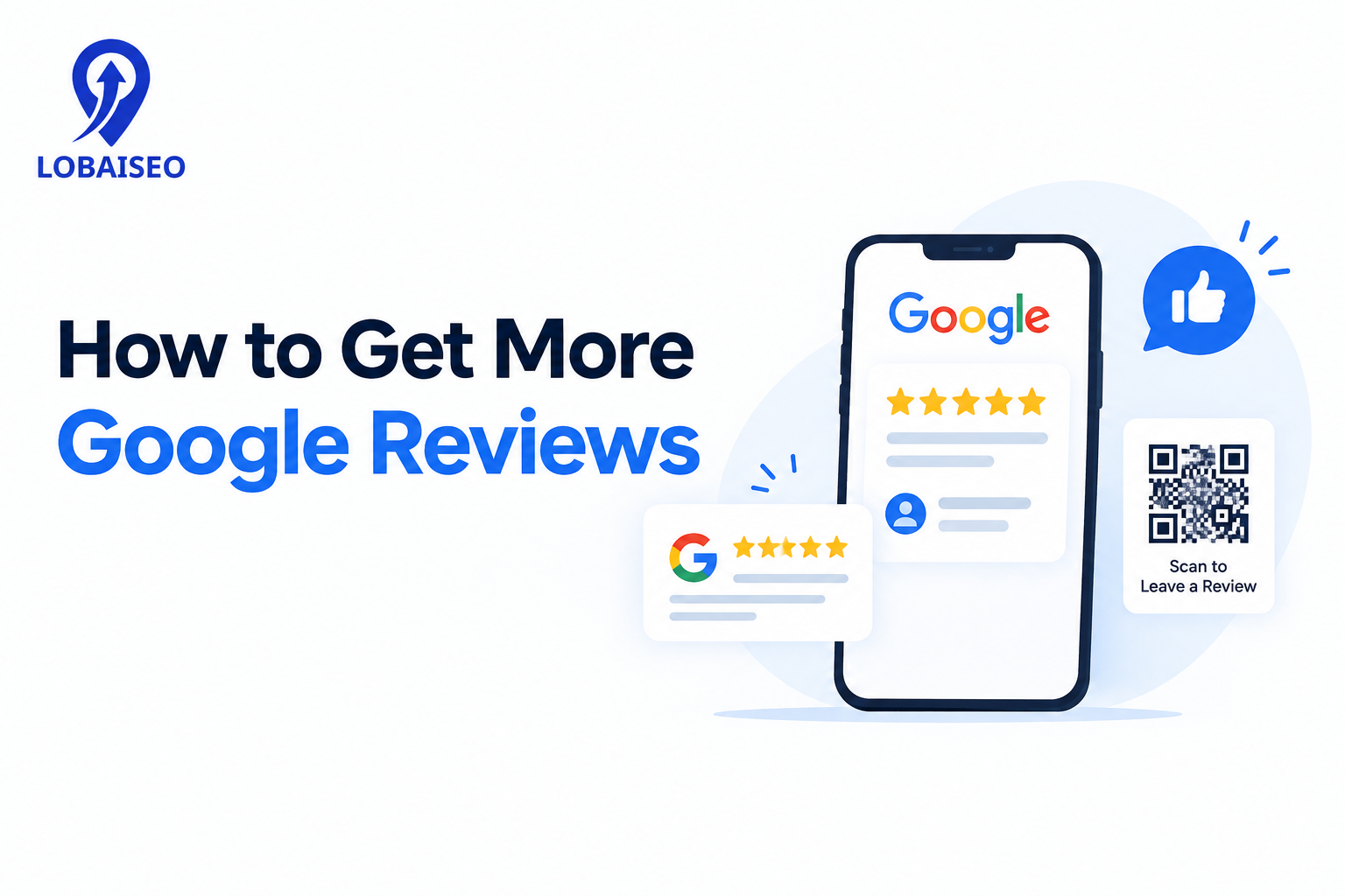 How to Get More Google Reviews by Lobaiseo